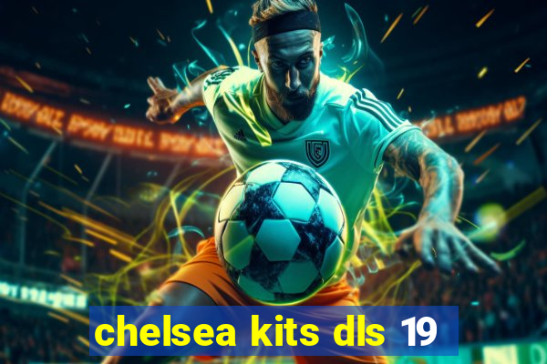 chelsea kits dls 19